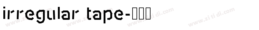 irregular tape字体转换